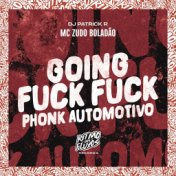 Going Fuck Fuck (Phonk Automotivo)