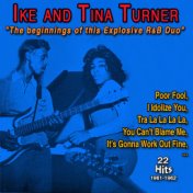 Ike and Tina Turner The Beginnings of the Explosive R&B Duo (30 Successes - 1961-1962)