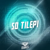 Só Tilepi