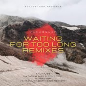 Waiting For Too Long (Remixes)