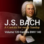 J.S. Bach: Wachet auf, ruft uns die Stimme, BWV 140