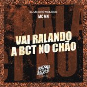 Vai Ralando a Bct no Chão