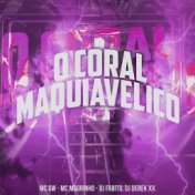 O Coral Maquiavélico