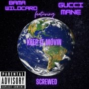 Keep it Movin screwed (feat. Gucci Mane)