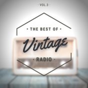 The Best of Vintage Radio Vol.3