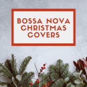 Bossa Nova Christmas Covers: White Christmas Cafè Bossanova Relaxing Music for Study, Relaxation