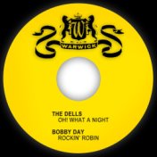 Oh! What a Night / Rockin' Robin