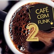 Café com Funk 2