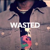 Wasted