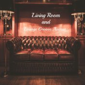 Living Room and Lounge Groove Avenue