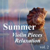 Summer Violin Pieces Relaxation vol. 2