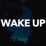 Wake Up