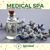 Medical Spa - Soothing Music For Anxiety Control