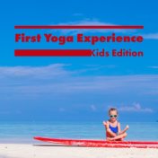 First Yoga Experience: Kids Edition