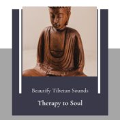 Therapy To Soul (Beautify Tibetan Sounds)