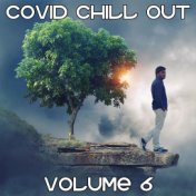 Covid Chill Out, Vol. 6