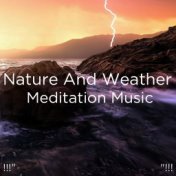 !!!" Nature And Weather Sounds Meditation Music "!!!