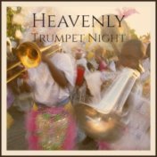 Heavenly Trumpet Night