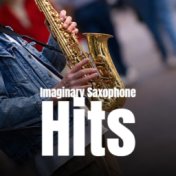 Imaginary Saxophone Hits