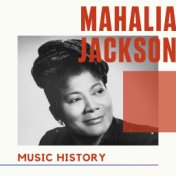 Mahalia Jackson - Music History