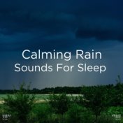 !!!" Calming Rain Sounds For Sleep "!!!