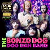 Solid Gold Bonzo Dog Doo-Dah Band, Vol. 1