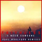 I Need Someone (feat. Nathan Ball) (Paul Woolford Remixes)