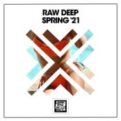 Raw Deep Spring '21