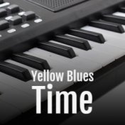 Yellow Blues Time