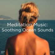 !!!" Meditation Music: Soothing Ocean Sounds "!!!