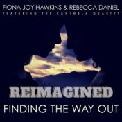 Finding the Way Out (REIMAGINED)