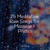 25 Meditation Rain Songs for Massage & Pilates