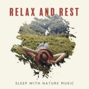 Relax and Rest (Sleep with Nature Music, Guitar and Piano Melody)