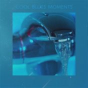 Cool Blues Moments