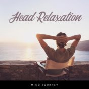 Head Relaxation (Mind Journey with Deep Relaxation and Meditation)