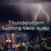 !!!" Thunderstorm Soothing Sleep Audio "!!!