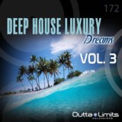 Deep House Luxury Dreams, Vol. 3