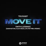 Move It (with Luciana) [Sam Noton, Alex Mueller, Retrika Remix]