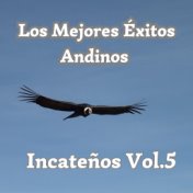 Los Mejores Éxitos Andinos, Incateños, Vol. 5