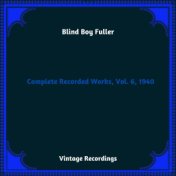 Complete Recorded Works, Vol. 6, 1940 (Hq Remastered 2023)