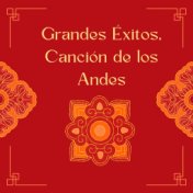 Grandes Éxitos, Canción de los Andes