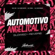 Automotivo Angelical V3 (Slowed + Reverb)