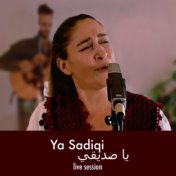 Ya Sadiqi (Live Session)