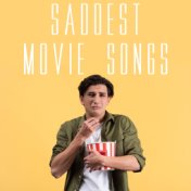 Saddest Movie Songs