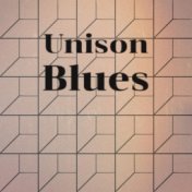 Unison Blues