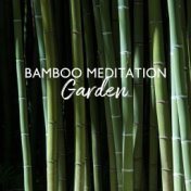 Bamboo Meditation Garden: Zen Nature Sounds 2021
