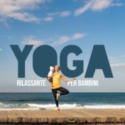 Yoga rilassante per bambini