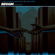 Beggin' (feat. Esium)