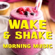 Wake & Shake Morning Music
