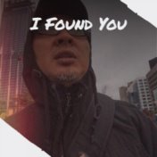 I Found You